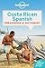 Costa Rican Spanish Phrasebook & Dictionary (Lonely Planet Phrasebooks)