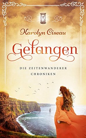 Gefangen (Die Zeitenwanderer-Chroniken #1)