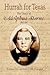 Hurrah for Texas: The Diary of Adolphus Sterne: 1838-1851