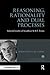 Reasoning, Rationality and Dual Processes: Selected works of Jonathan St B.T. Evans (World Library of Psychologists)