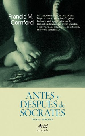 Antes y después de Sócrates (Spanish Edition)