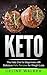 Keto: The Keto Diet For Beg...