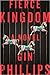 Fierce Kingdom: A Novel