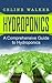 Hydroponics: A Comprehensive Guide to Hydroponics (DIY Hydroponics Gardening, Aquaponics, Homesteading)
