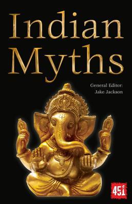 Indian Myths (The World's Greatest Myths and Legends)