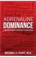 Adrenaline Dominance: A Revolutionary Approach to Wellness (Paperback)