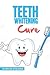 Teeth Whitening Cure: Natur...