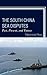 The South China Sea Disputes by Nalanda Roy