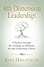 4th Dimension Leadership: A Radical Strategy for Creating an Authentic Servant Leadership Culture