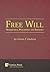 Free Will, Neuroethics, Psychology and Theology (Vernon Philosophy)