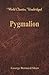 Pygmalion by George Bernard Shaw