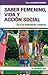Saber femenino, vida y acción social