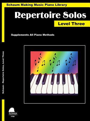 Repertoire Solos Level 3: Making Music Piano Library Early Intermediate Level (Schaum Publications Making Music Piano Library)