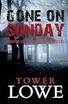 Gone on Sunday (Cotton Lee Penn Historical Mystery #1) Gone on Sunday (Cotton Lee Penn Historical Mystery #1)