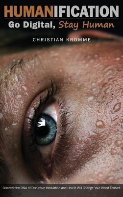 Humanification: Go Digital, Stay Human