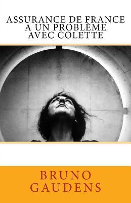 Assurance de France a un problème avec Colette (French Edition)
