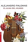 El alma del mundo by Alejandro Palomas