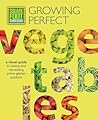 Square Foot Gardening: Growing Perfect Vegetables: A Visual Guide to Raising and Harvesting Prime Garden Produce (All New Square Foot Gardening, 8) (Volume 8) Square Foot Gardening: Growing Perfect Vegetables: A Visual Guide to Raising and Harvesting Prime Garden Produce (All New Square Foot Gardening, 8) (Volume 8)