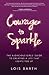 Courage To Sparkle by Lois  Barth