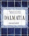 Dalmatia: Recipes from Croatia's Mediterranean Coast