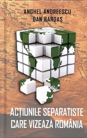 Acţiunile separatiste care vizează România