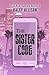 The Sister Code: D.O.R.K. Series Book Two