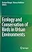 Ecology and Conservation of Birds in Urban Environments