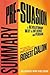 Summary: Pre-Suasion: A Revolutionary Way to Influence and Persuade by Robert Cialdini