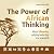 The Power of African Thinking.: About Ubuntu, unifying leadership and a new world