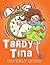 Tardy Tina