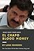 El Chapo: Blood Money: The ...