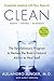 Clean: The Revolutionary Program to Restore the Body's Natural Ability to Heal Itself