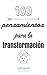 100 pensamientos para la transformación by Javier Sánchez