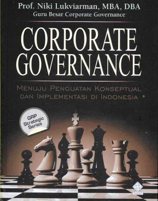 Corporate Governance: Menuju Penguatan Konseptual dan Implementasi di Indonesia
