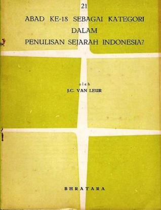 Abad ke-18 sebagai Kategori dalam Penulisan Sejarah Indonesia?
