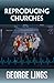 Reproducing Churches