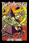 The Endless Fall and Other Weird Fictions by Jeffrey Thomas