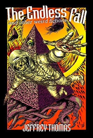 The Endless Fall and Other Weird Fictions (Kindle Edition)