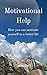 Motivational Help: How you ...