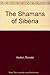 The Shamans of Siberia