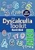 The Dyscalculia Toolkit: Supporting Learning Difficulties in Maths