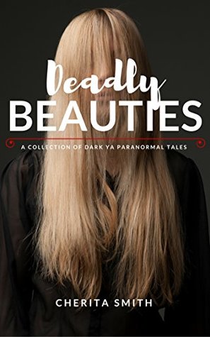 Deadly Beauties (Kindle Edition)