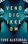 Vend dig ikke om by Tove Alsterdal