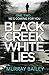 Black Creek White Lies by Murray  Bailey