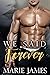 We Said Forever