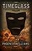 Timeglass: A Novel from Pho...