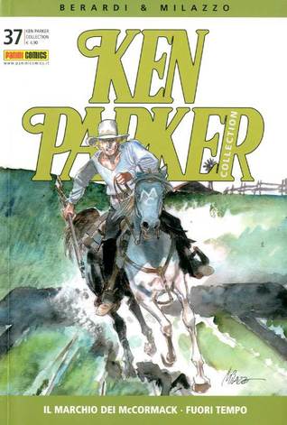Ken Parker n. 37: Il marchio dei McCormack - Fuori tempo (Paperback)