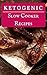 Ketogenic Slow Cooker Cookbook by Jennifer Walker