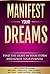 Manifest Your Dreams: Find ...