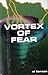 Vortex of Fear by Al Benson
